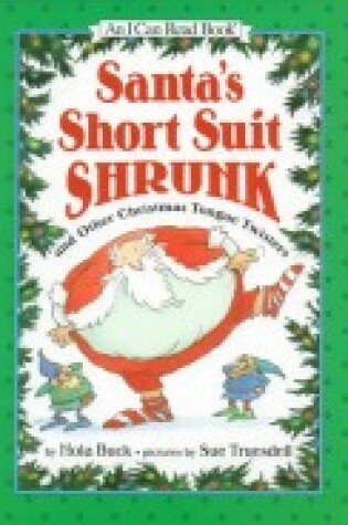 Cover of Santa's Short Suit Shrunk and Other Christmas Tongue Twisters