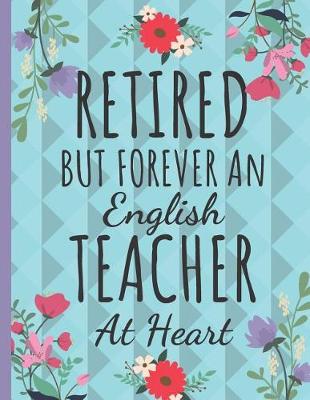Book cover for Retired But Forever an English Teacher
