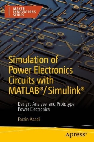 Cover of Simulation of Power Electronics Circuits with MATLAB®/Simulink®