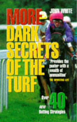 Cover of MORE DARK SECRETS OF THE TURF NE