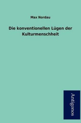 Cover of Die Konventionellen L Gen Der Kulturmenschheit