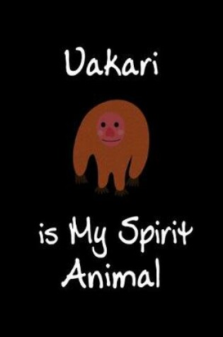 Cover of Uakari is My Spirit Animal