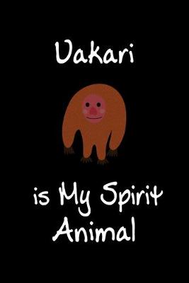 Book cover for Uakari is My Spirit Animal