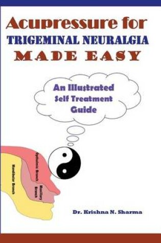 Cover of Acupressure for Trigeminal Neuralgia Made Easy