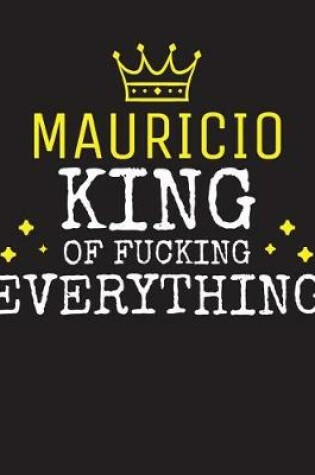 Cover of MAURICIO - King Of Fucking Everything