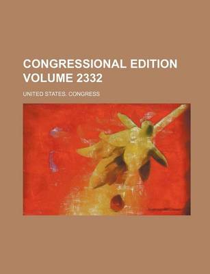 Book cover for Congressional Edition Volume 2332