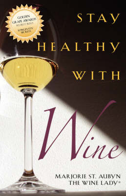 Book cover for Stay Healthy with Wine - Longevity Secrets from the Vineyards