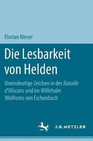 Cover of Die Lesbarkeit Von Helden