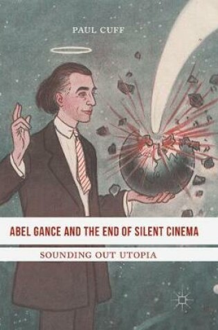 Cover of Abel Gance and the End of Silent Cinema