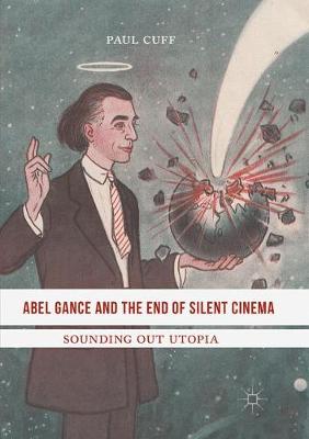 Book cover for Abel Gance and the End of Silent Cinema