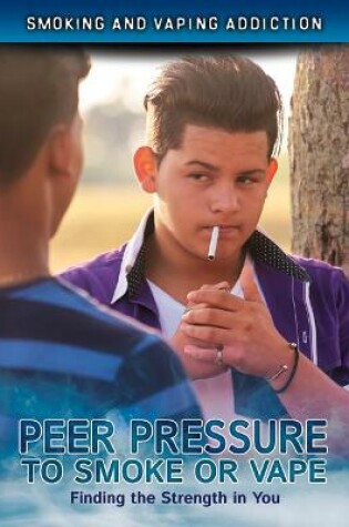 Cover of Peer Pressure to Smoke or Vape