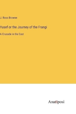 Cover of Yusef or the Journey of the Frangi