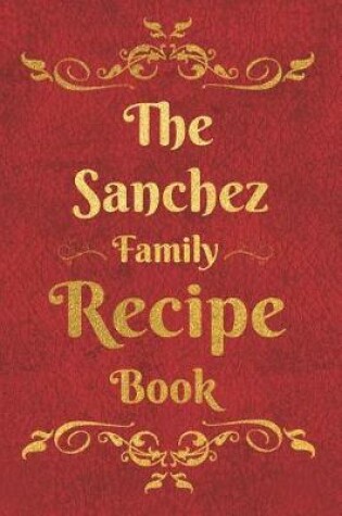 Cover of The Sanchez Family Recipe Book