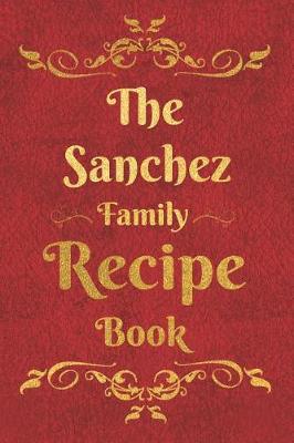 Book cover for The Sanchez Family Recipe Book