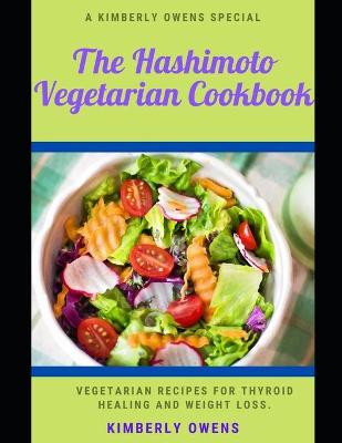 Book cover for The Hashimoto Vegetarian Cookbook