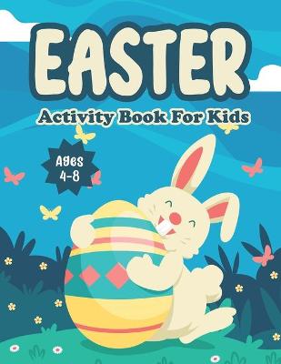 Book cover for Easter Activity Book For Kids Age 4-8