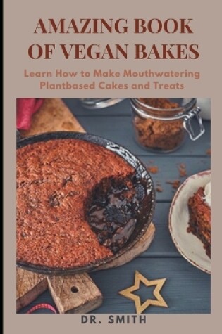 Cover of Amazing Book of Vegan Bakes