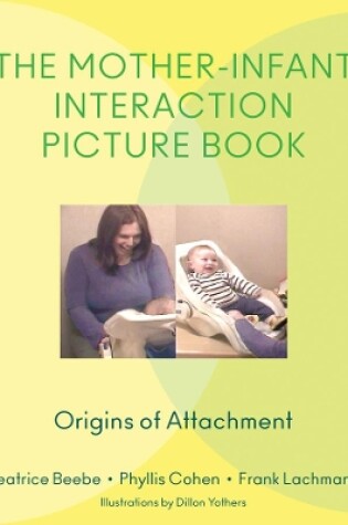 Cover of The Mother-Infant Interaction Picture Book