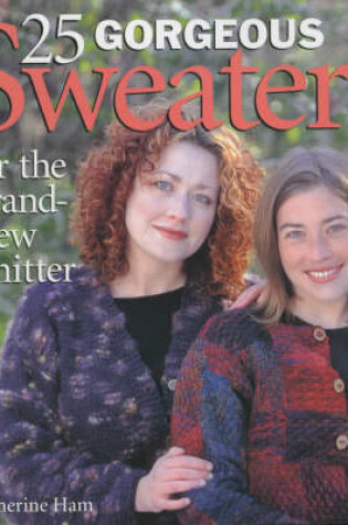 Cover of 25 Gorgeous Sweaters