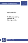 Book cover for Die Selbstverwaltung Evangelischer Kirchengemeinden