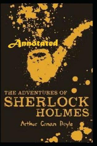 Cover of The Adventures of Sherlock Holmes "Annotated" Classic British & Irish Fiction