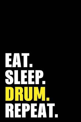 Book cover for Eat Sleep Drum Repeat