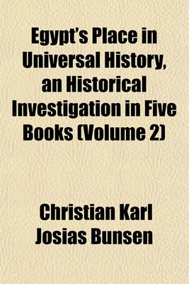 Book cover for Egypt's Place in Universal History, an Historical Investigation in Five Books (Volume 2)