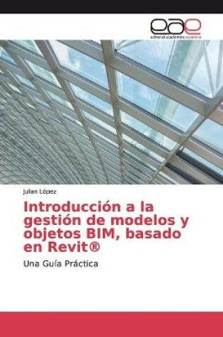 Cover of Introducción a la gestión de modelos y objetos BIM, basado en Revit(R)