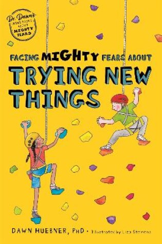 Cover of Facing Mighty Fears About Trying New Things