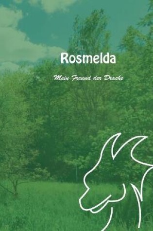 Cover of Rosmelda Mein Freund der Drachen