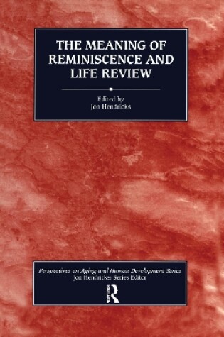 Cover of The Meaning of Reminiscence and Life Review