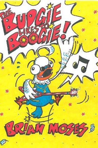 Cover of Budgie Likes to Boogie!