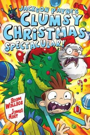Cover of Jackson Payne's Clumsy Christmas Spectacular