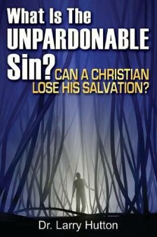 Cover of What Is the Unpardonable Sin?