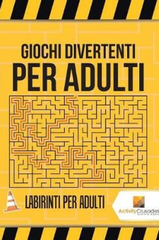 Cover of Giochi Divertenti Per Adulti