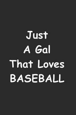 Book cover for Just A Gal That Loves Baseball