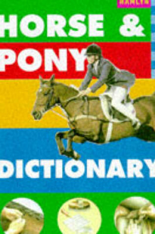 Cover of Horse and Pony Dictionary