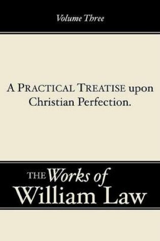 Cover of A Practical Treatise upon Christian Perfection, Volume 3