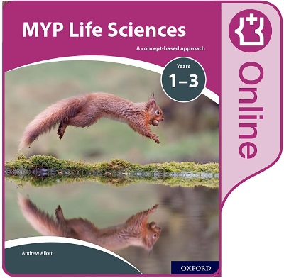 Book cover for MYP Life Sciences: a Concept Based Approach: Online Student Book