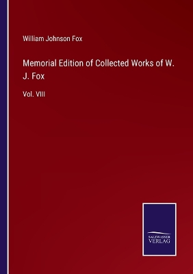 Book cover for Memorial Edition of Collected Works of W. J. Fox