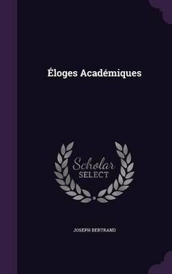 Book cover for Éloges Académiques