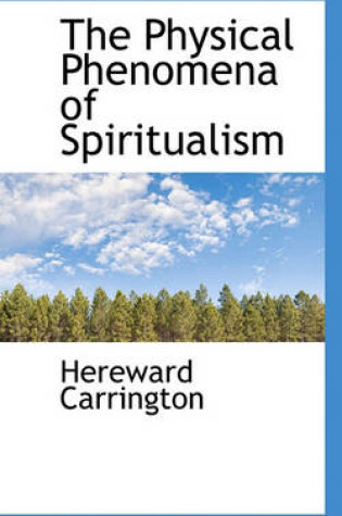 Cover of The Physical Phenomena of Spiritualism