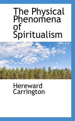 Book cover for The Physical Phenomena of Spiritualism