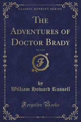 Book cover for The Adventures of Doctor Brady, Vol. 2 of 3 (Classic Reprint)