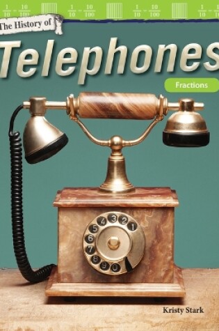Cover of The History of Telephones: Fractions
