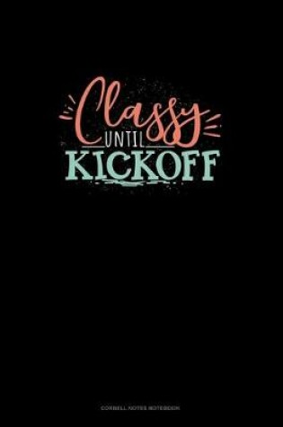 Cover of Classy Until Kickoff