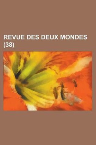 Cover of Revue Des Deux Mondes (38)