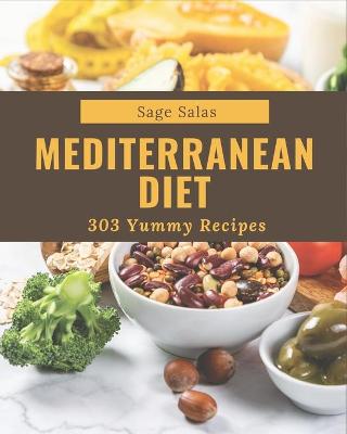 Book cover for 303 Yummy Mediterranean Diet Recipes