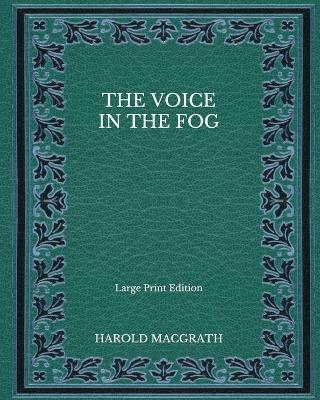 Book cover for The Voice in the Fog - Large Print Edition