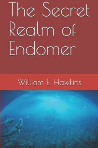 Cover of The Secret Realm of Endomer